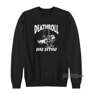 Death Roll Jiu Jitsu Sweatshirt 1