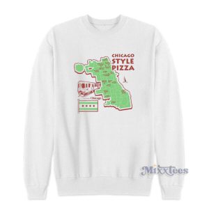 Delicious Chicago Style Pizza Map Sweatshirt