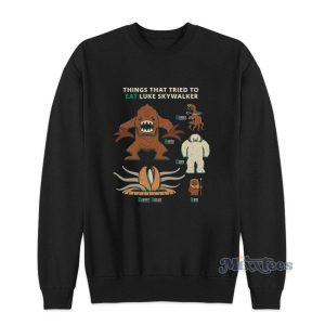 Disney Parks Things That Tried To Eat Luke Skywalker Sweatshirt 2