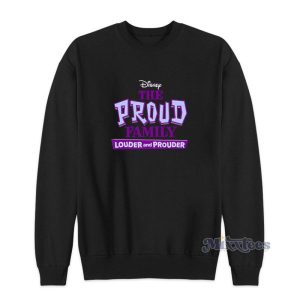 Disney The Proud Family Louder And Prouder Sweatshirt