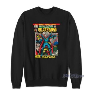 Doctor Stange This World Gone Mad Sweatshirt 1