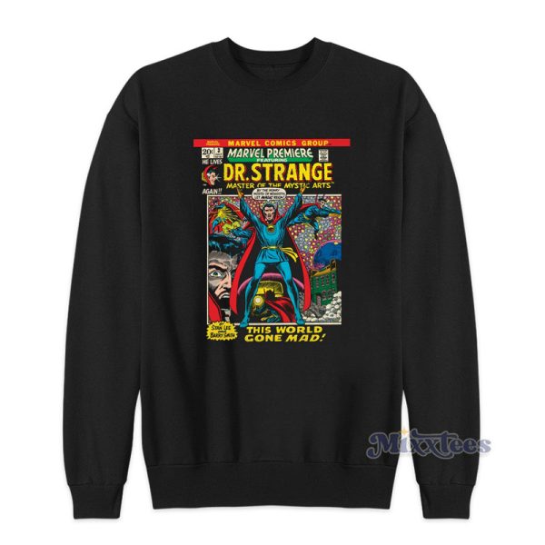 Doctor Stange This World Gone Mad Sweatshirt