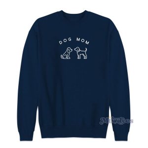 Dog Mom Sweatshirt Cheap Custom 2