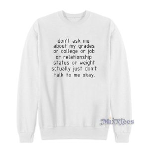 Don't Ask Me Actually Don't Talk To Me Okay Sweatshirt for Unisex 3