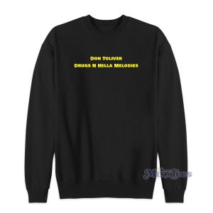 Don Toliver Drugs N Hella Melodies Sweatshirt 1