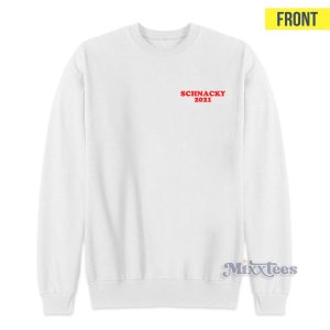 Dont You Wanna Know Schnacky 2021 Sweatshirt 2