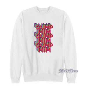 Dump Him Retro Rainbow Sweatshirt for Unisex