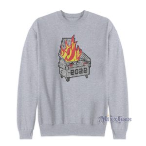 Dumpster Fire 2022 Sweatshirt For Unisex 1