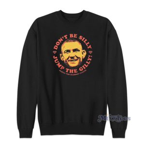 Dustin Poirier Dont Be Silly Jump The Gilly Sweatshirt 1