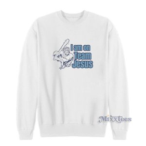 Dwayne Johnson I Am On Team Jesus Sweatshirt 1