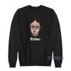 Dwight Schrute False The Dwight Schrute Sweatshirt