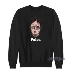 Dwight Schrute False The Dwight Schrute Sweatshirt 2