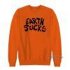 Earth Sucks Jeremy Scott Sweatshirt For Unisex