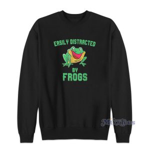 Easily Distracted By Frogs Sweatshirt for Unisex 1