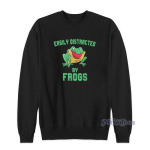 Easily Distracted By Frogs Sweatshirt for Unisex