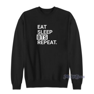 Eat Sleep BTS Repeat Sweatshirt for Unisex 1