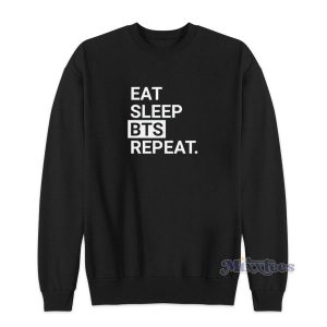 Eat Sleep BTS Repeat Sweatshirt for Unisex 2