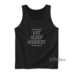 Eat Sleep Whiskey Tank Top For Unisex 2