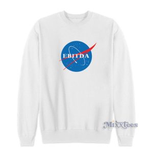 Ebitda Nasa Sweatshirt For Unisex 1