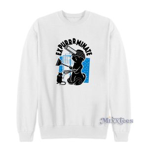 Expurrrminate Sweatshirt for Unisex 1