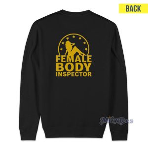 FBI Female Body Inspector Sweatshirt 1