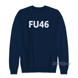 FU 46 Sweatshirt For Unisex 1