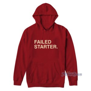 Failed Starter Andrew Chafin Hoodie 2