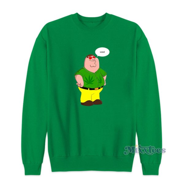 Family Guy Peter Griffin Weed Sweatshirt For Unisex