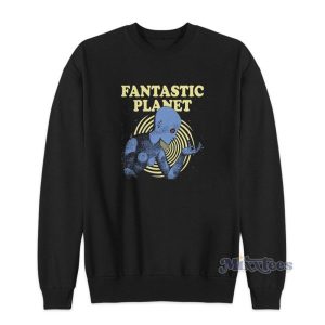 Fantastic Planet Sweatshirt For Unisex