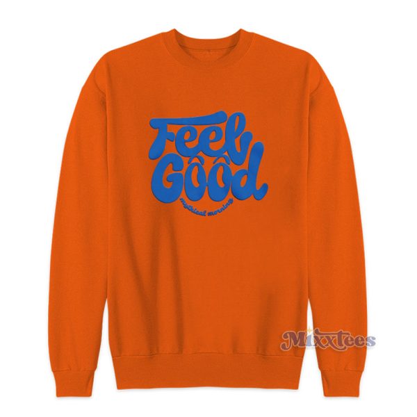 Feel Good Mythical Morning Sweatshirt