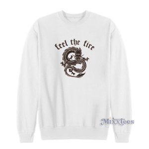 Feel The Fire Sweatshirt For Unisex 1