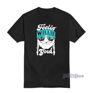 Feelin Willie Good T Shirt For Unisex 1