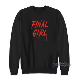 Final Girl Horror Movie Sweatshirt