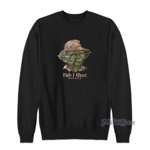 Fish I Must Alaska Mr Chau Fish Sweatshirt 1