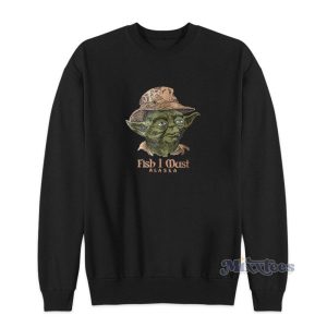 Fish I Must Alaska Mr Chau Fish Sweatshirt 2