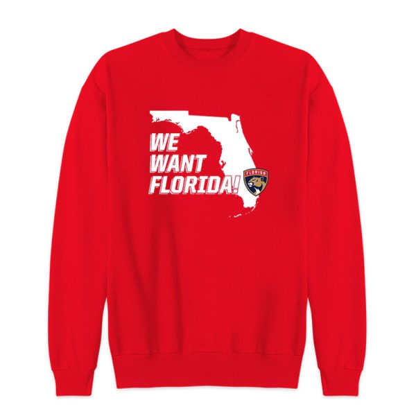 Florida Panthers We Want Florida Sweatshirt