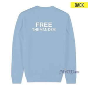 Free The Man Dem Drake Sweatshirt For Unisex