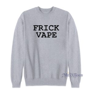 Frick Vape Baylen Levine Sweatshirt 2