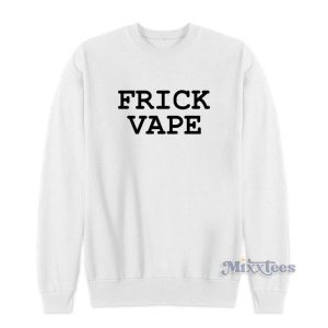 Frick Vape Baylen Levine Sweatshirt 3