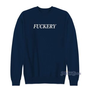 Fuckery Sweatshirt For Unisex 2