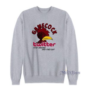 Gamecock Twitter Fuck Around And Find Out Sweatshirt 2