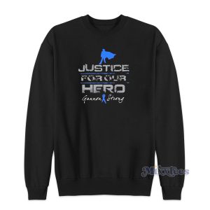 Gannon Strong Justice For Our Hero Sweatshirt 1