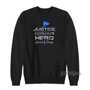 Gannon Strong Justice For Our Hero Sweatshirt 2