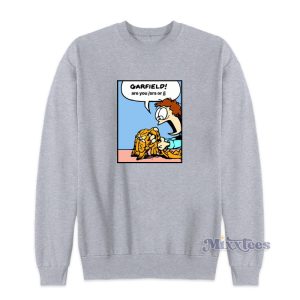 Garfield Are You Srs Or J Sweatshirt For Unisex 1