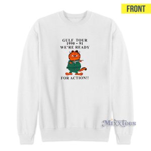 Garfield Gulf Tour 1990 91 Were Ready For Action Sweatshirt