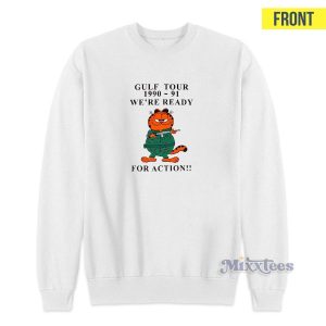 Garfield Gulf Tour 1990 91 Were Ready For Action Sweatshirt 3