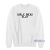 Garlic Bread Slut Sweatshirt