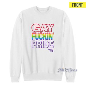 Gay Fuckins Pride If Youre Not Gay Friendly Take Your Bitch Ass Home Sweatshirt 1