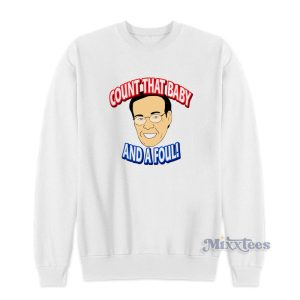 George Blaha Count That Baby And A Foul Sweatshirt 1