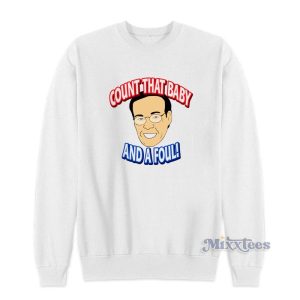 George Blaha Count That Baby And A Foul Sweatshirt 2